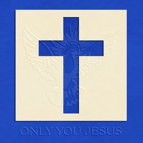 Only You Jesus