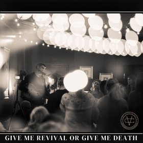 Give Me Revival or Give Me Death (Live)