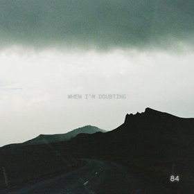 When I'm Doubting