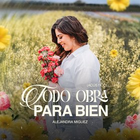 Todo Obra Para Bien (Acústico)