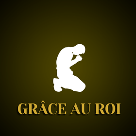 Grâce au roi