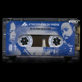 De gloire en gloire - Atmosphère de Prière Vol.2