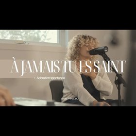 À jamais tu es saint, Ton nom est comme du miel