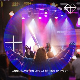 Anna Hamilton Live at Spring Harvest 2024 (Live)