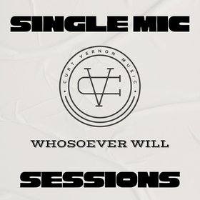 Whosoever Will (Live at the Mountain Arts Center)