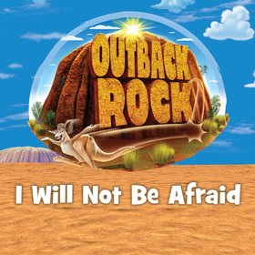 I Will Not Be Afraid (2024 Outback Rock Theme Song)