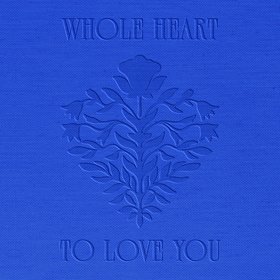 Whole Heart (To Love You) (Live)