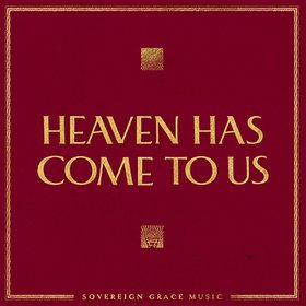 Heaven Has Come To Us