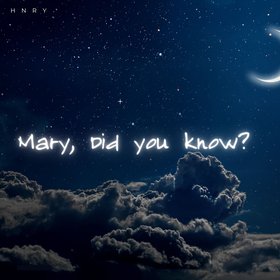 Mary, Did You Know?