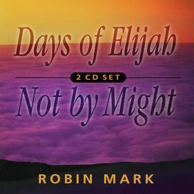 Days Of Elijah & Not By Might