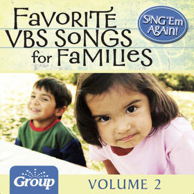 Sing 'Em Again: Favorite Vacation Bible School Songs for Families, Vol. 2