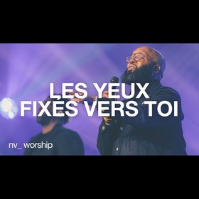 Les yeux fixés vers toi