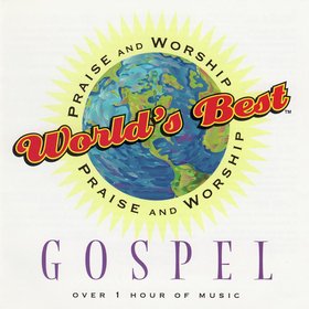 World's Best Praise & Worship: Gospel