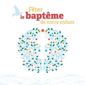 Fêter le baptême de notre enfant